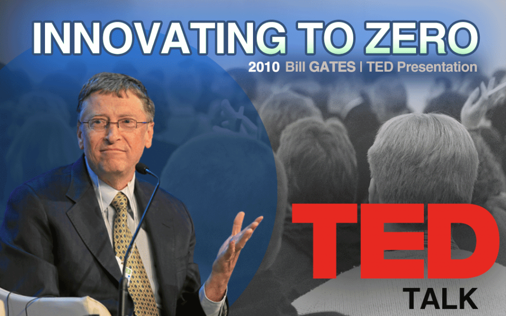 Innovating to Zero! | Bill Gates | TED Presentation" (2010)